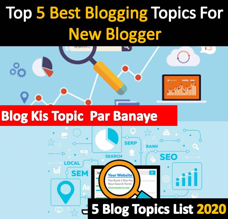 Top 5 Best Blogging Topics For New Blogger